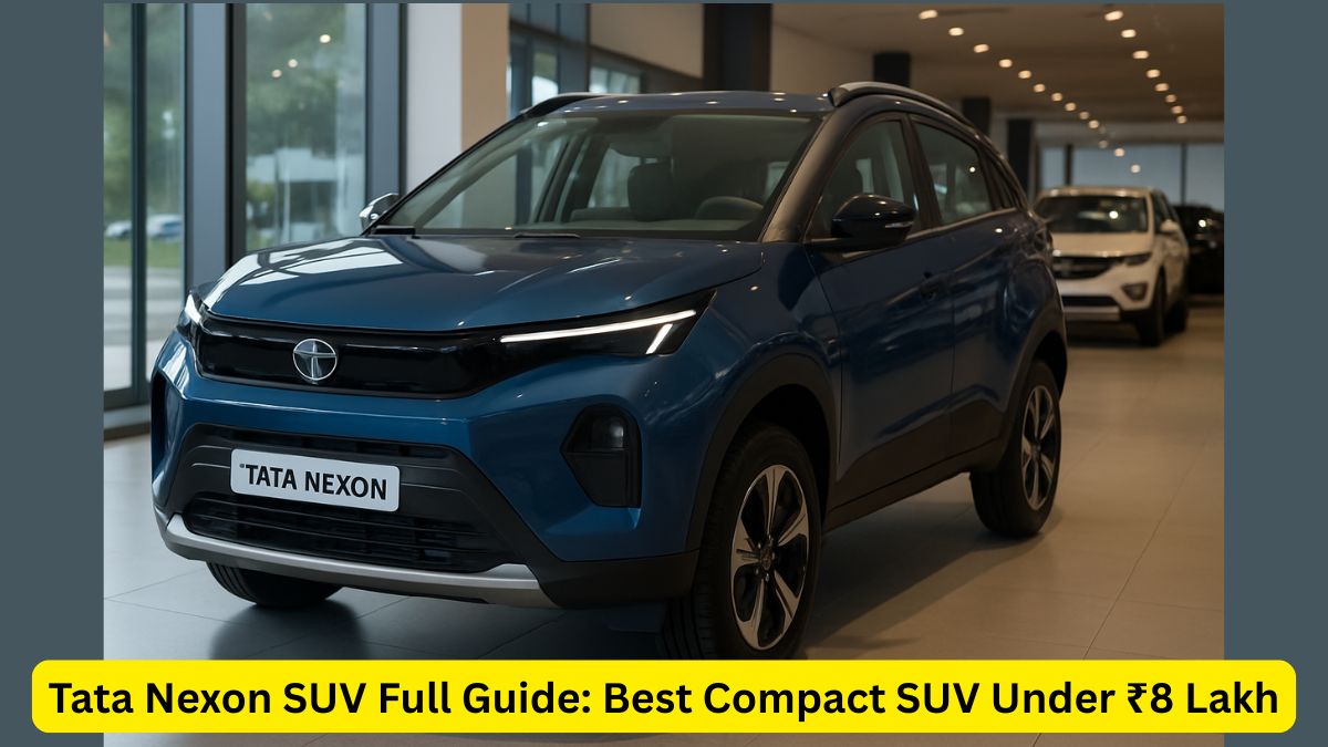 Tata Nexon SUV Price, Features, Mileage & Variants Explained Simply