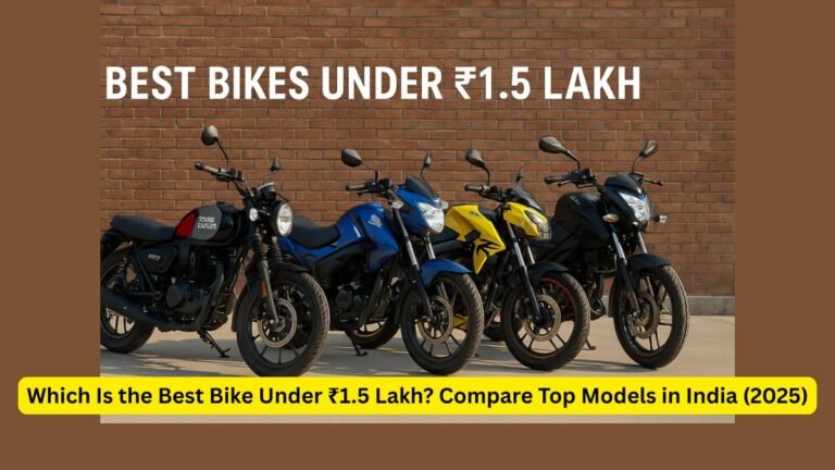 Top 5 Bikes Under 1.5 Lakh in 2025 Best Mileage and Performance Options