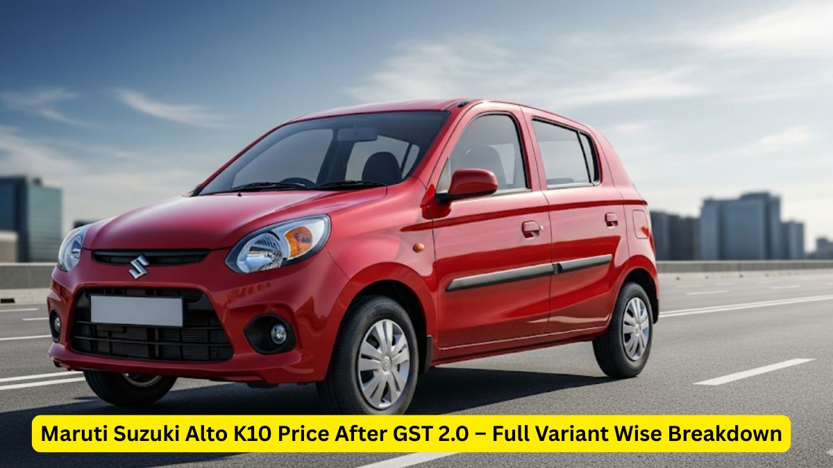 The Maruti Suzuki Alto K10 Price After GST 2.0 – Complete Guide for 2025 Buyers
