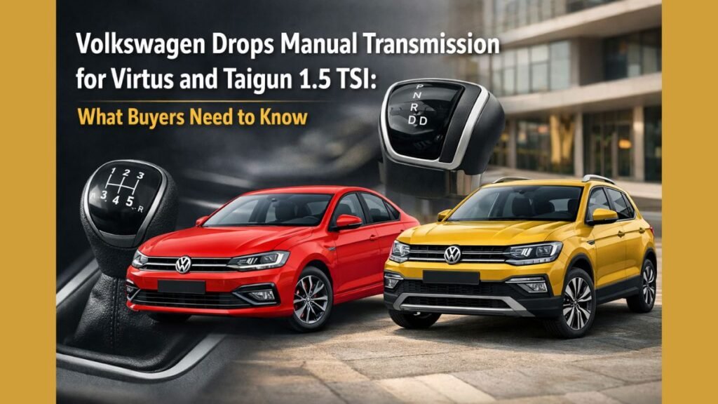 Volkswagen Drops Manual Transmission for Virtus and Taigun 1.5 TSI What Buyers Need to Know